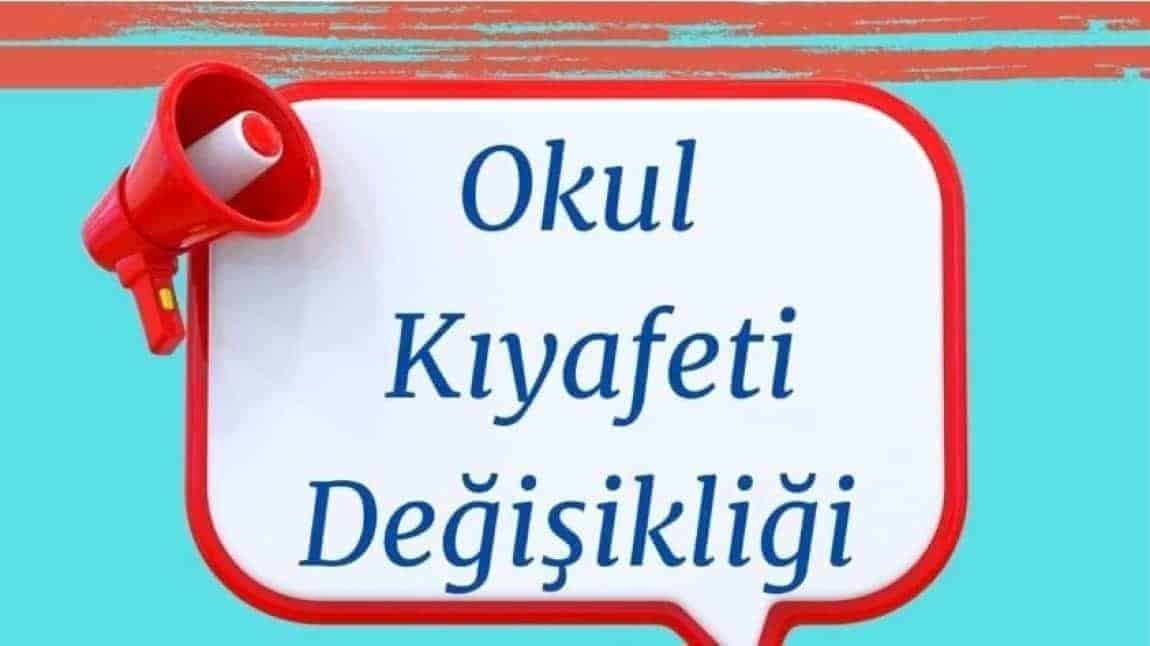 Değerli Öğrencilerimiz ve Velilerimiz, Okul Kıyafeti Hakkında Bilgilendirme